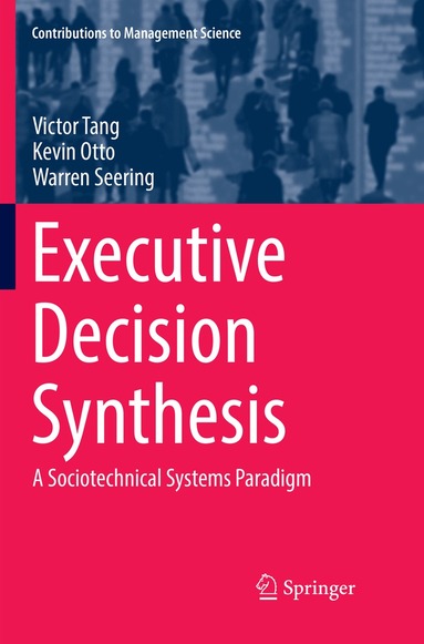 Victor Tang, Kevin Otto, Warren Seering - Executive Decision Synthesis, Häftad