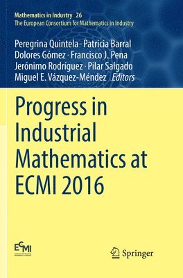 Progress in Industrial Mathematics at ECMI 2016 1