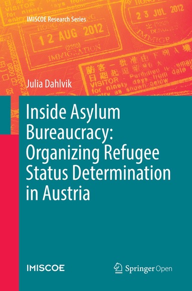 Julia Dahlvik - Inside Asylum Bureaucracy: Organizing Refugee Status Determination in Austria, Häftad
