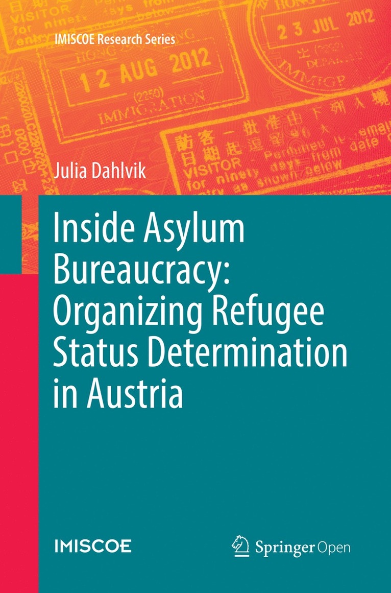 Julia Dahlvik - Inside Asylum Bureaucracy: Organizing Refugee Status Determination in Austria, Häftad