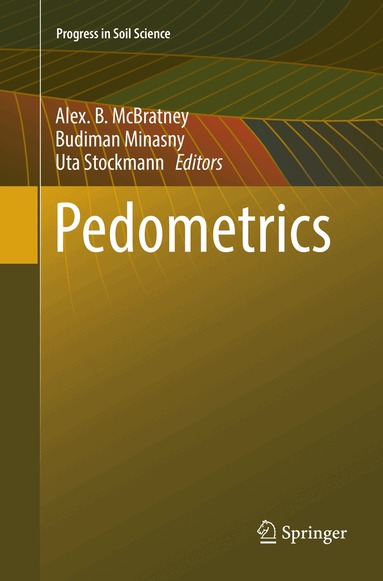 Alex. B. McBratney, Budiman Minasny, Uta Stockmann - Pedometrics, Häftad