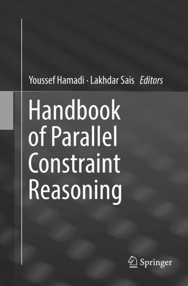 Youssef Hamadi, Lakhdar Sais - Handbook of Parallel Constraint Reasoning, Häftad