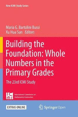 Maria G. Bartolini Bussi, Xu Hua Sun - Building the Foundation: Whole Numbers in the Primary Grades, Häftad