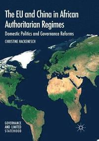 bokomslag The EU and China in African Authoritarian Regimes