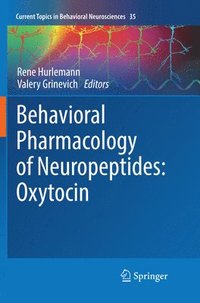 bokomslag Behavioral Pharmacology of Neuropeptides: Oxytocin