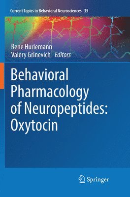 Behavioral Pharmacology of Neuropeptides: Oxytocin 1