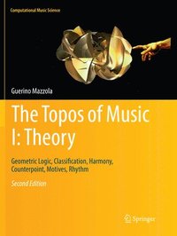 bokomslag The Topos of Music I: Theory