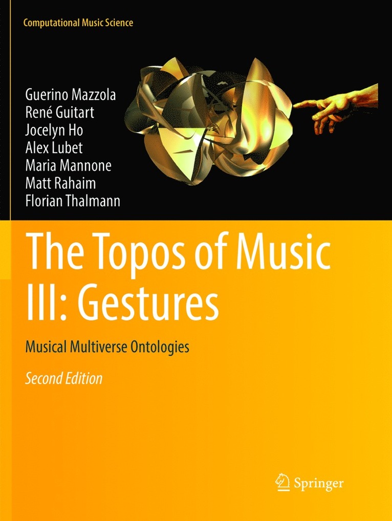 Guerino Mazzola, René Guitart, Jocelyn Ho, Alex Lubet, Maria Mannone, Matt Rahaim, Florian Thalmann, Rene Guitart - Topos of Music III: Gestures, Häftad