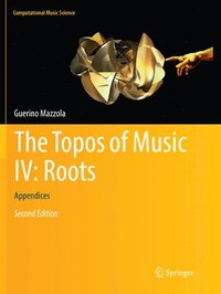 bokomslag The Topos of Music IV: Roots