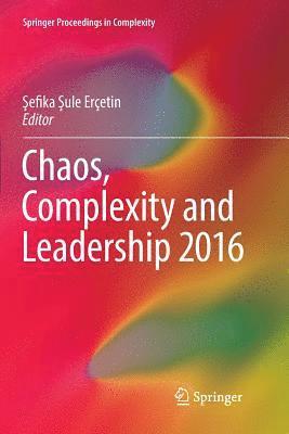 Chaos, Complexity and Leadership 2016 1
