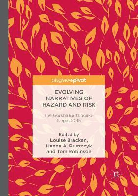 Louise Bracken, Hanna A. Ruszczyk, Tom Robinson - Evolving Narratives of Hazard and Risk, Häftad