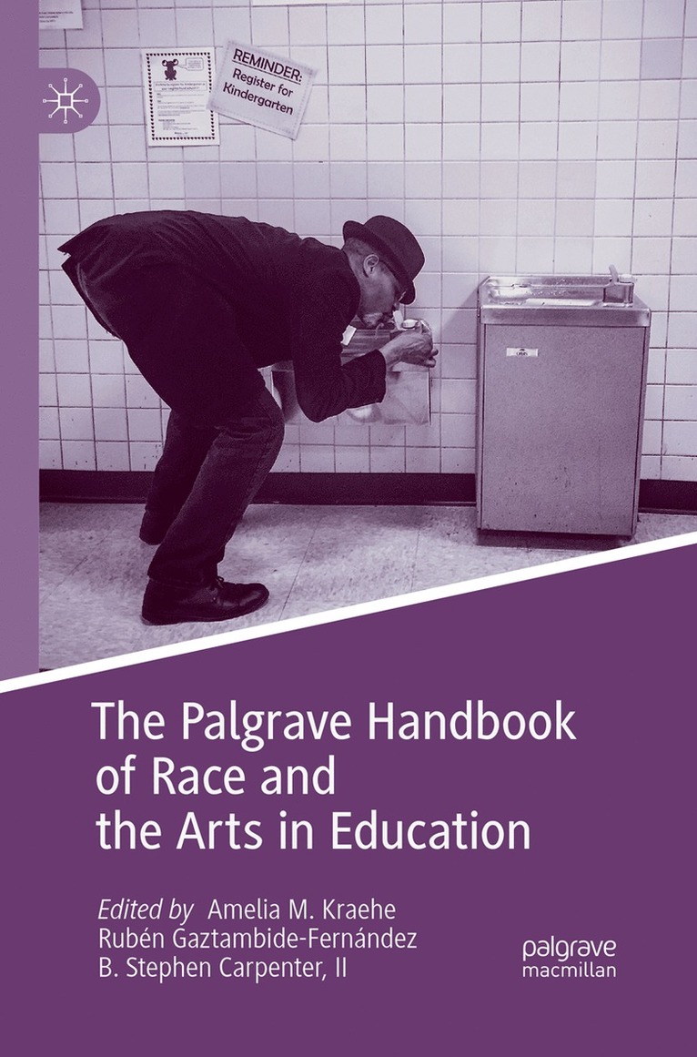 Amelia M. Kraehe, Rubén Gaztambide-Fernández, B. Stephen Carpenter II, Ruben Gaztambide-Fernandez, Rubén - Palgrave Handbook of Race and the Arts in Education, Häftad