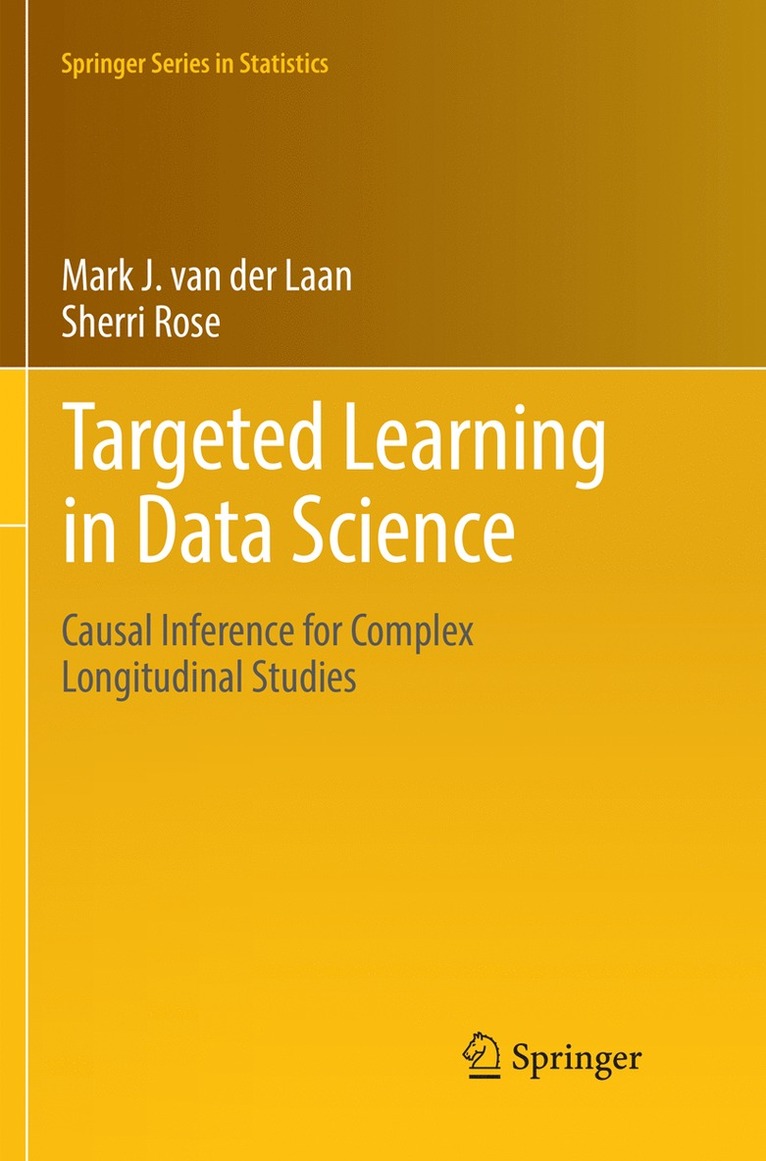 Mark J. van der Laan, Sherri Rose, Mark J. Van Der Laan, Mark J. Van Der Laan - Targeted Learning in Data Science, Häftad