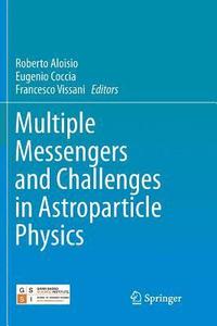 bokomslag Multiple Messengers and Challenges in Astroparticle Physics