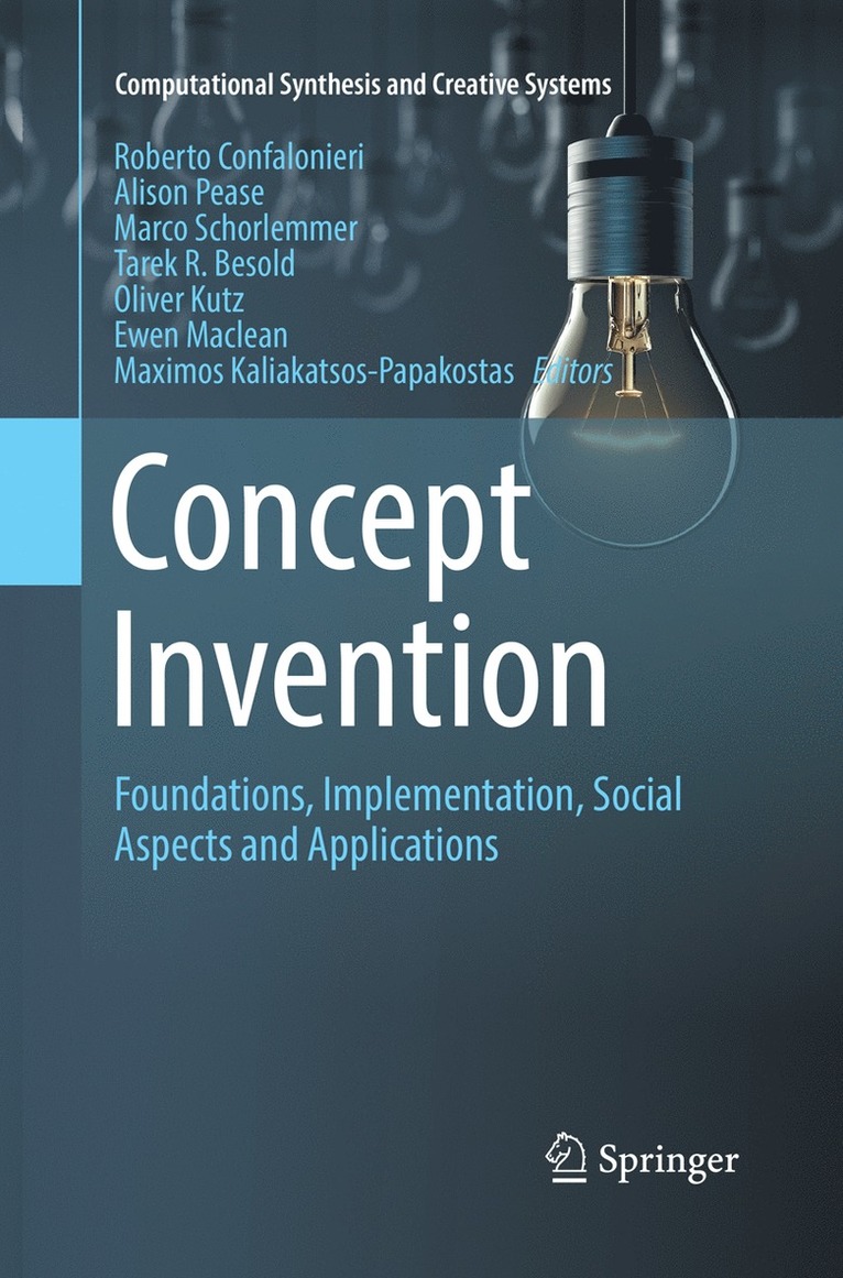 Roberto Confalonieri, Alison Pease, Marco Schorlemmer, Tarek R. Besold, Oliver Kutz, Ewen Maclean, Maximos Kaliakatsos-Papakostas - Concept Invention, Häftad