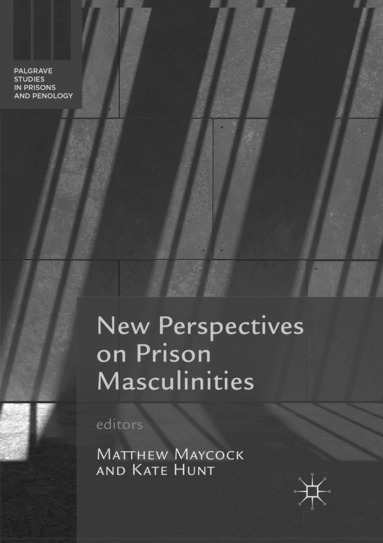 Matthew Maycock, Kate Hunt - New Perspectives on Prison Masculinities, Häftad