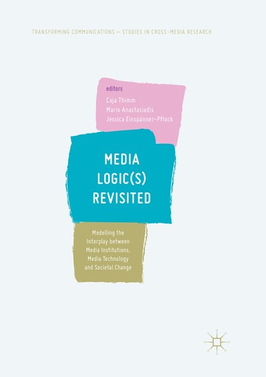Caja Thimm, Mario Anastasiadis, Jessica Einspänner-Pflock - Media Logic(s) Revisited, Häftad