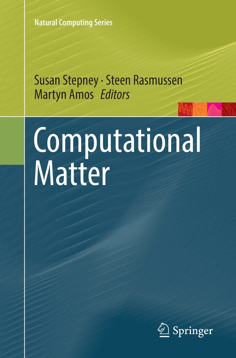 Susan Stepney, Steen Rasmussen, Martyn Amos - Computational Matter, Häftad