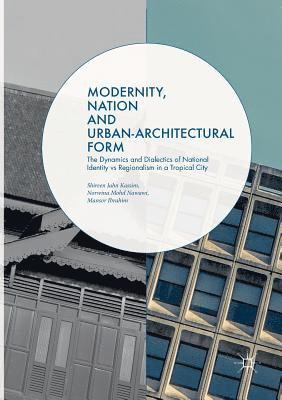 Modernity, Nation and Urban-Architectural Form 1