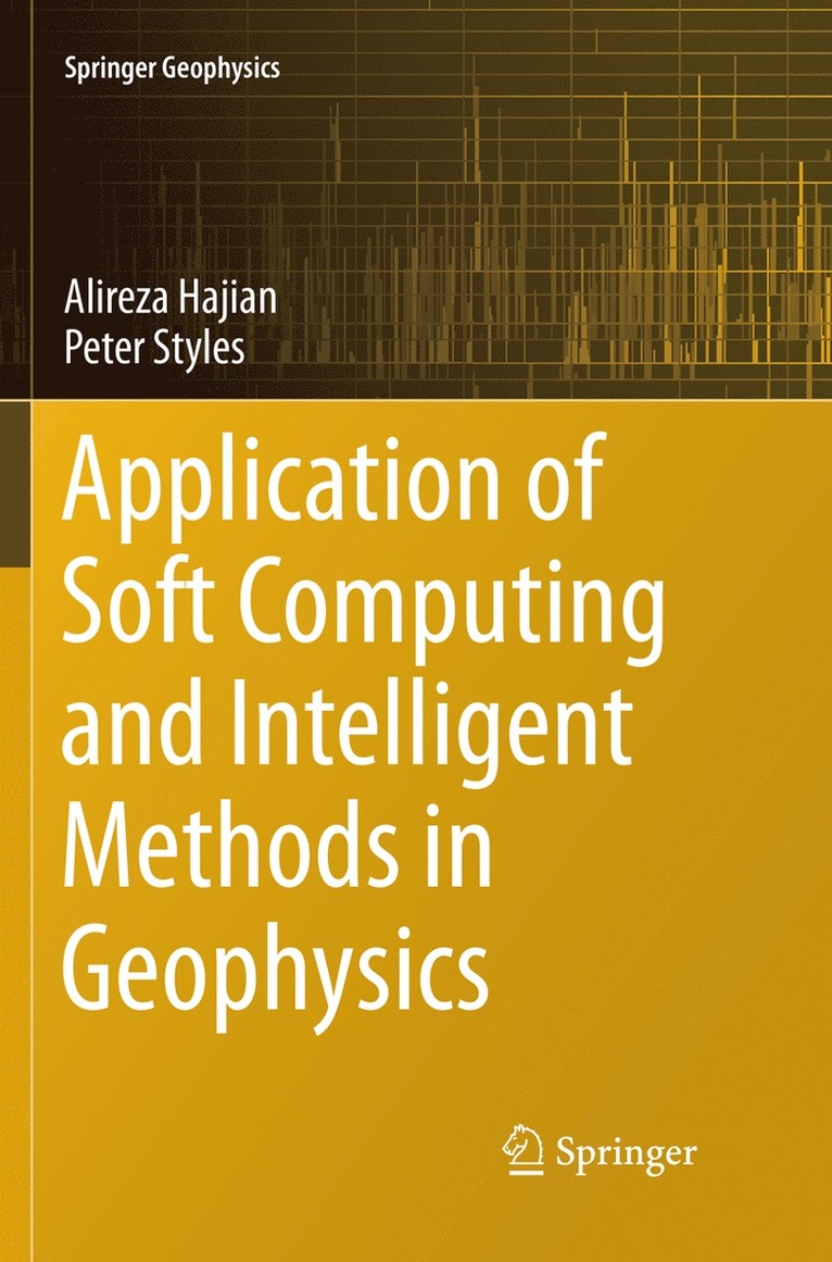 Application of Soft Computing and Intelligent Methods in Geophysics 1