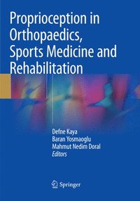 bokomslag Proprioception in Orthopaedics, Sports Medicine and Rehabilitation