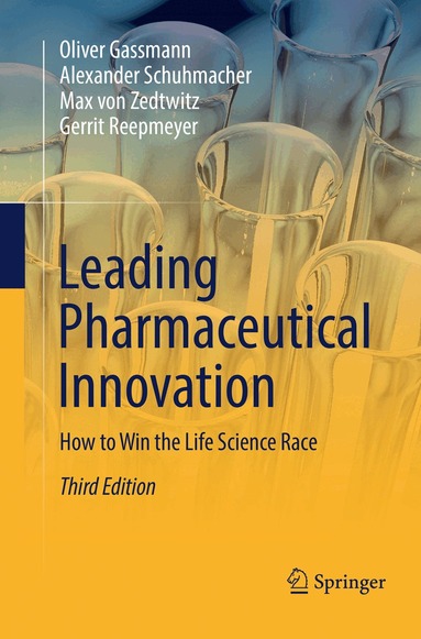 Oliver Gassmann, Alexander Schuhmacher, Max von Zedtwitz, Gerrit Reepmeyer - Leading Pharmaceutical Innovation, Häftad