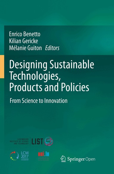 Enrico Benetto, Kilian Gericke, Mélanie Guiton - Designing Sustainable Technologies, Products and Policies, Häftad