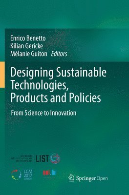 Designing Sustainable Technologies, Products and Policies 1