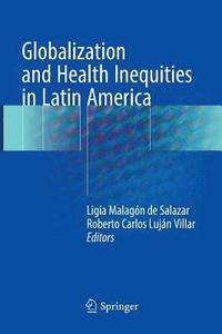 bokomslag Globalization and Health Inequities in Latin America