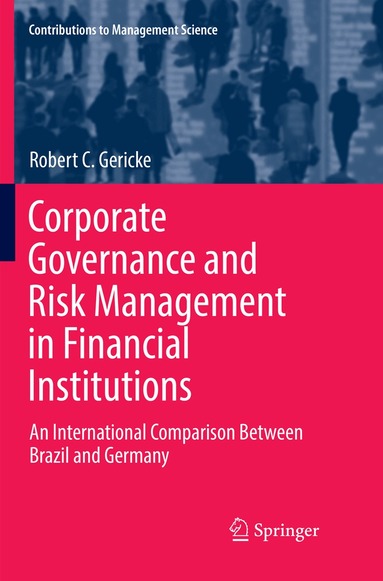 Robert C. Gericke - Corporate Governance and Risk Management in Financial Institutions, Häftad