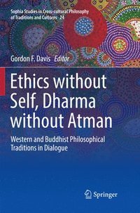 bokomslag Ethics without Self, Dharma without Atman