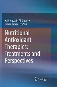bokomslag Nutritional Antioxidant Therapies: Treatments and Perspectives