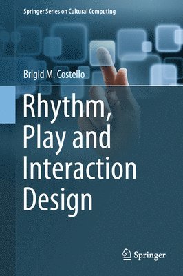 bokomslag Rhythm, Play and Interaction Design