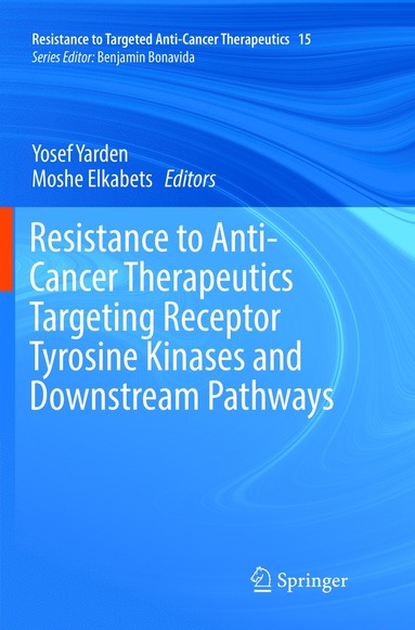 bokomslag Resistance to Anti-Cancer Therapeutics Targeting Receptor Tyrosine Kinases and Downstream Pathways