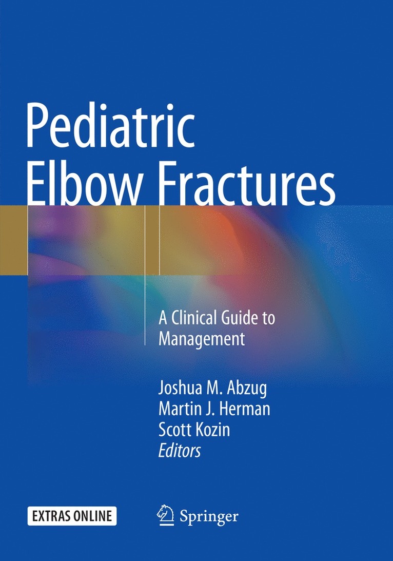 Joshua M. Abzug, Martin J. Herman, Scott Kozin - Pediatric Elbow Fractures, Häftad