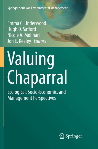 Emma C. Underwood, Hugh D. Safford, Nicole A. Molinari, Jon E. Keeley - Valuing Chaparral, Häftad