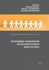 bokomslag Socioeconomic Fragmentation and Exclusion in Greece under the Crisis