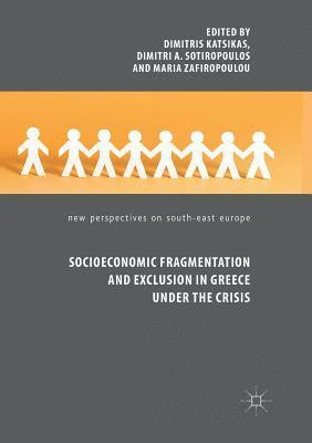 bokomslag Socioeconomic Fragmentation and Exclusion in Greece under the Crisis