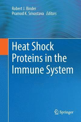 Heat Shock Proteins in the Immune System 1