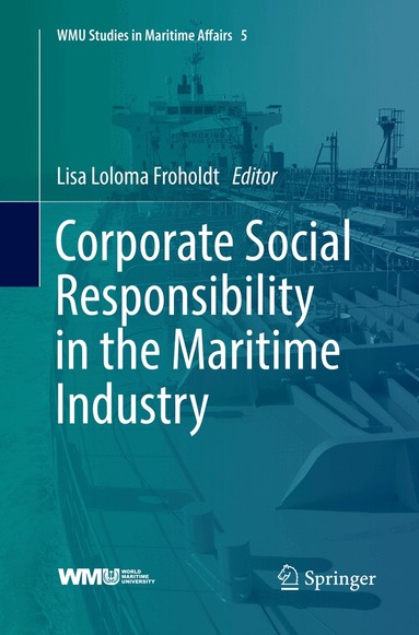 Lisa Loloma Froholdt - Corporate Social Responsibility in the Maritime Industry, Häftad