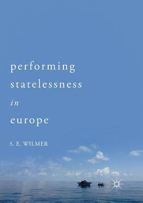 Performing Statelessness in Europe 1
