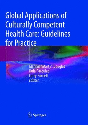 Global Applications of Culturally Competent Health Care: Guidelines for Practice 1