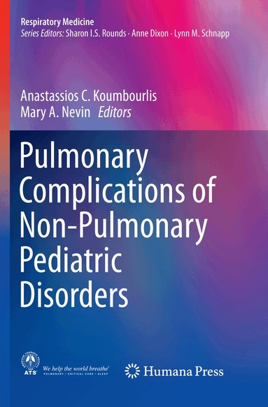 Anastassios C. Koumbourlis, Mary A. Nevin - Pulmonary Complications of Non-Pulmonary Pediatric Disorders, Häftad