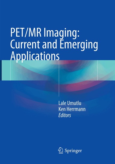 Lale Umutlu, Ken Herrmann - PET/MR Imaging: Current and Emerging Applications, Häftad
