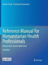 bokomslag Reference Manual for Humanitarian Health Professionals