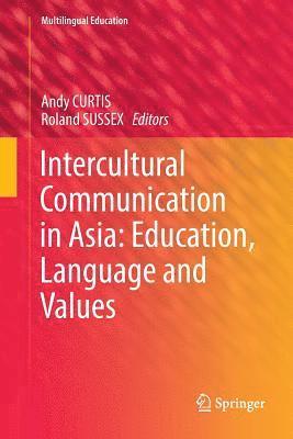 bokomslag Intercultural Communication in Asia: Education, Language and Values