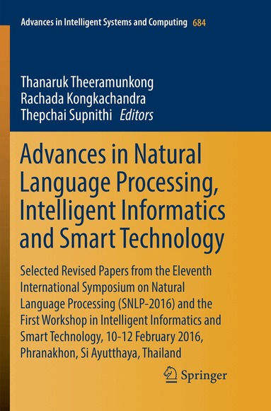 Thanaruk Theeramunkong, Rachada Kongkachandra, Thepchai Supnithi - Advances in Natural Language Processing, Intelligent Informatics and Smart Technology, Häftad