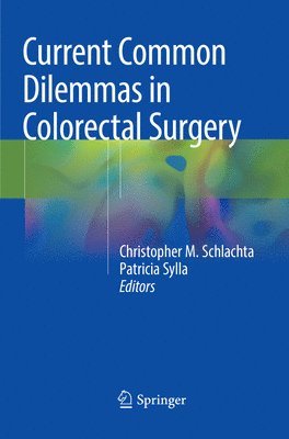 Current Common Dilemmas in Colorectal Surgery 1