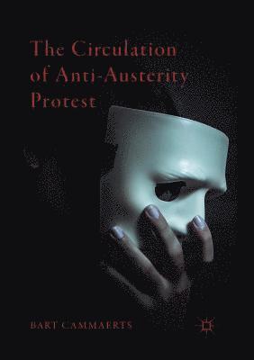 bokomslag Circulation of Anti-Austerity Protest