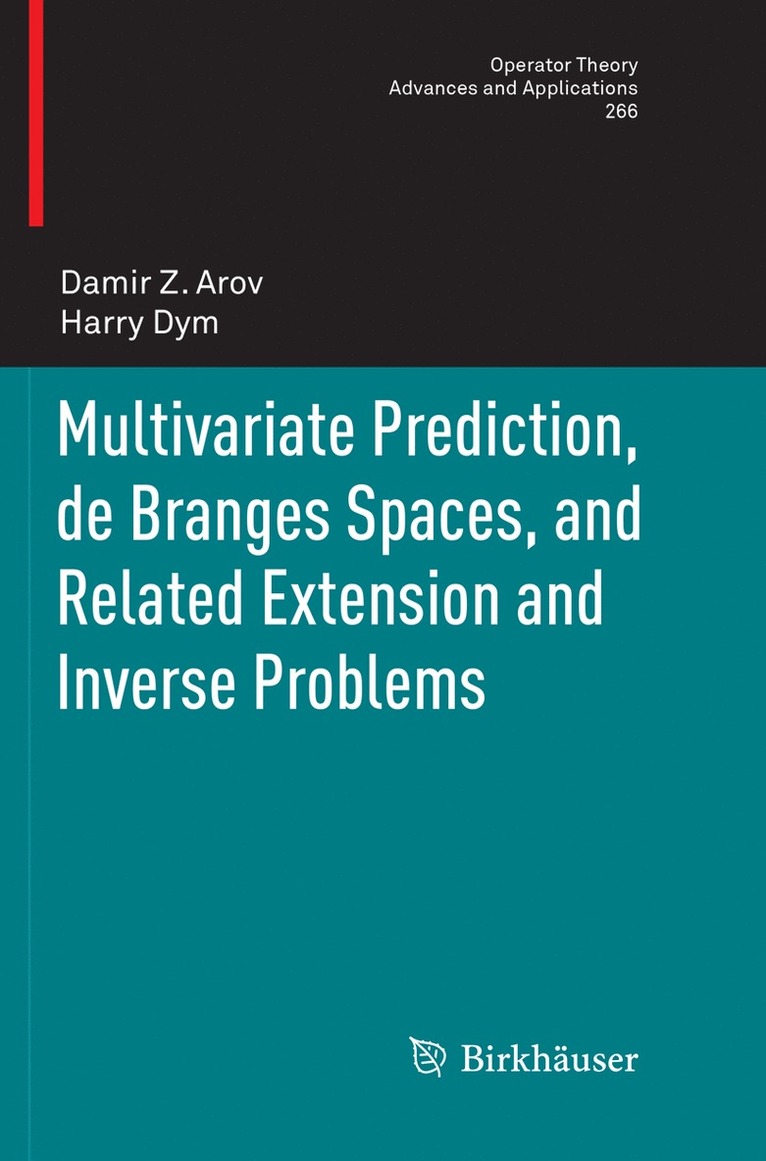 Multivariate Prediction, de Branges Spaces, and Related Extension and Inverse Problems 1